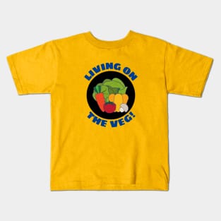 Living on the Veg | Vegetables Pun Kids T-Shirt